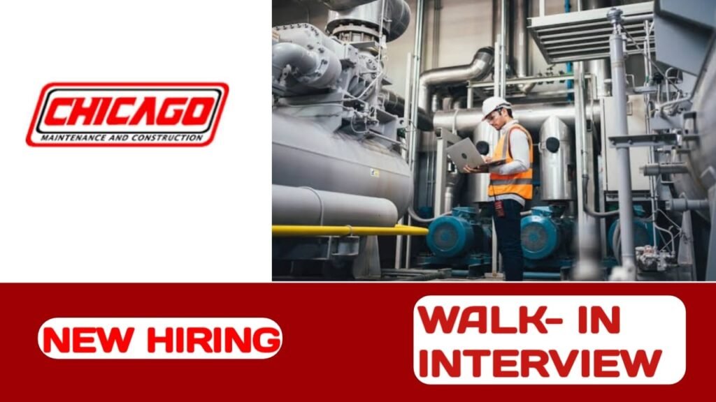 Chicago Maintenance & Construction Careers in Dubai |Walk- in interview -2024