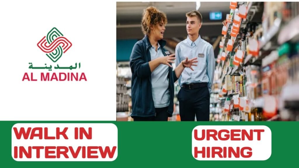 AL MADINA CAREERS IN UAE| NEW WALK-IN INTERVIEW - 2024AL MADINA CAREERS IN UAE| NEW WALK-IN INTERVIEW - 2024