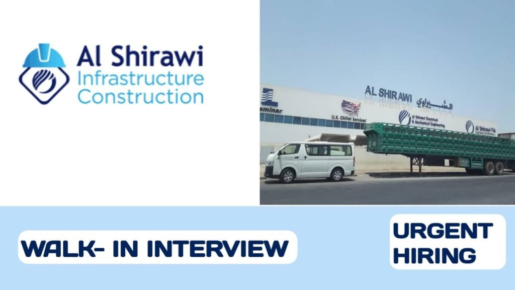 Al Shirawi Infrastructure Construction Conduct a walk-in interview in UAE | UAE new job vacancies 2024