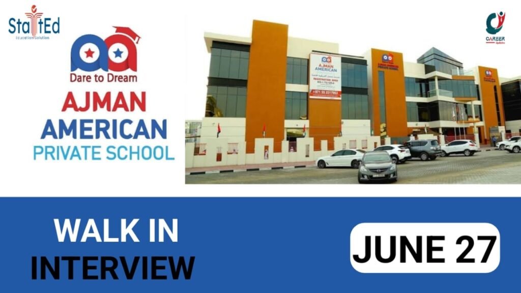 AJMAN AMERICAN PRIVATE SCHOOL ANNOUNCED NEW WALK IN INTERVIEW IN UAE| UAE NEW JOB VACANCIES 2024