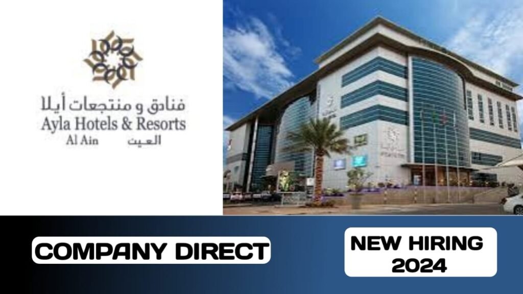 Ayla hotels and resorts have some new vacancies in UAE | UAE job vacancies-2024