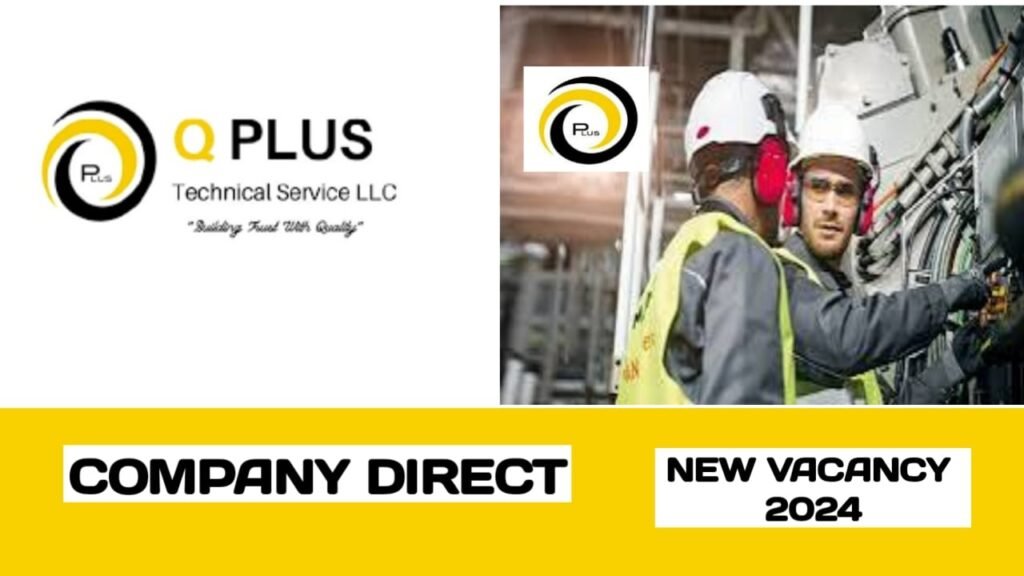 Q PLUS Technical Service LLC have vacancies in UAE | Latest job hiring in UAE-2024