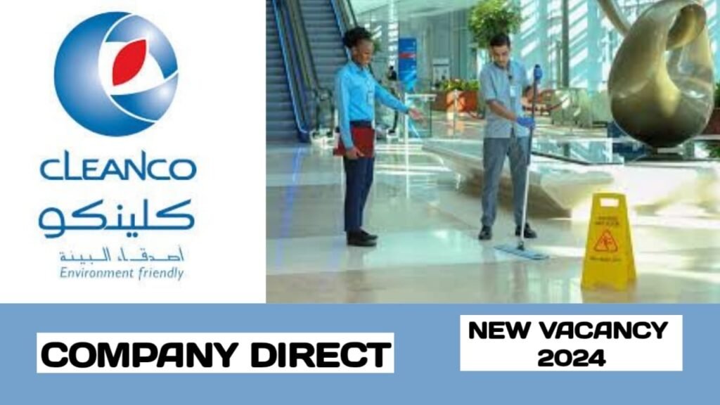 CLEANCO HAVE NEW VACANCIES IN UAE | UAE LATEST HIRING IN 2024
