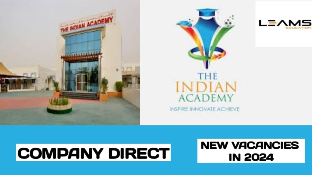 THE INDIAN ACADEMY HAVE NEW VACANCIES IN UAE| LATEST JOB VACANCIES IN-2024