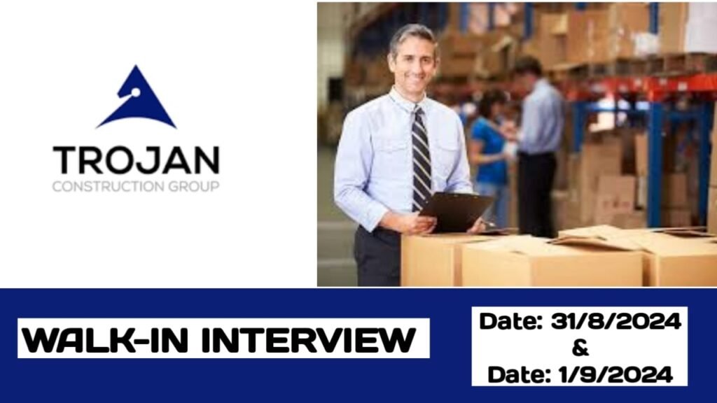 Trojan Construction Group Conducting walk-in interview in UAE | Latest walk in interview in 2024