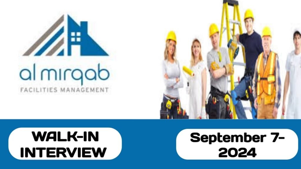 Al Mirqab Facilities Management Have Vacancies in Qatar | Latest Walk-in interview in Qatar - 2024