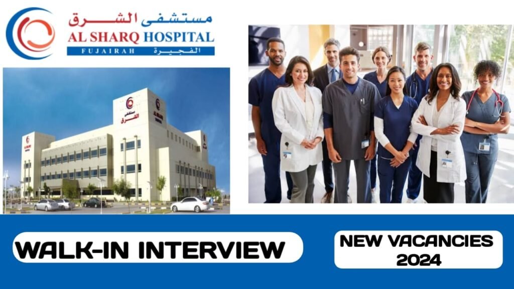 Al Sharq Hospital is conducting walk-in interview in UAE | Latest job hiring in UAE - 2024