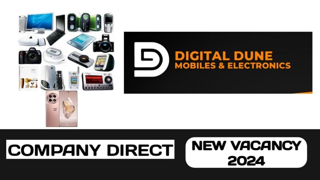Digital dune Mobiles & Electronics Group have new vacancy in UAE | new job hiring in UAE - 2024