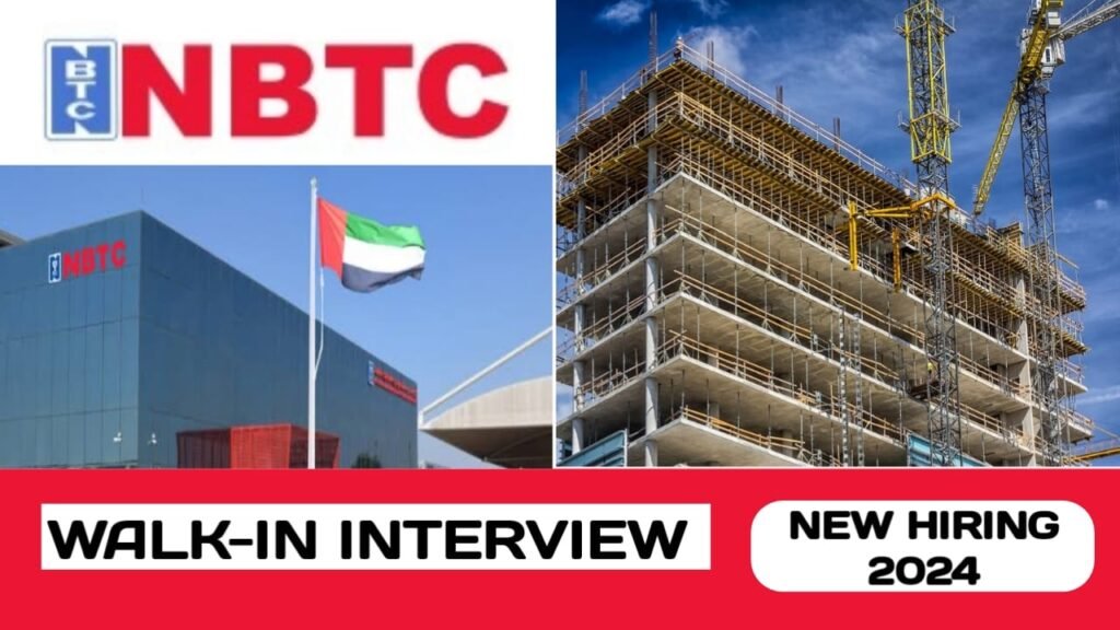 NBTC Group is ready to conduct walk-in interview in UAE |new job vacancies in UAE -2024