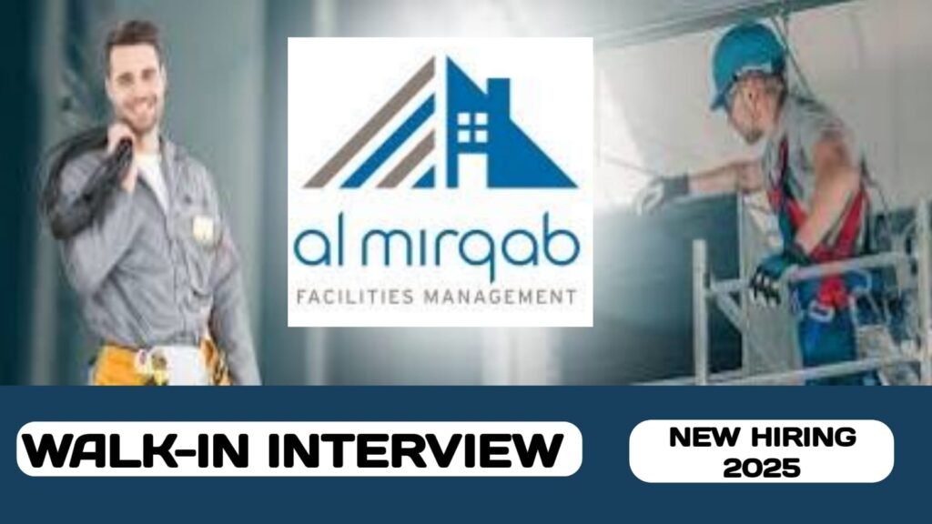 Al Mirqab Facilities Management is ready to conduct walk-in Interview in Qatar | new job vacancies in Qatar - 2025