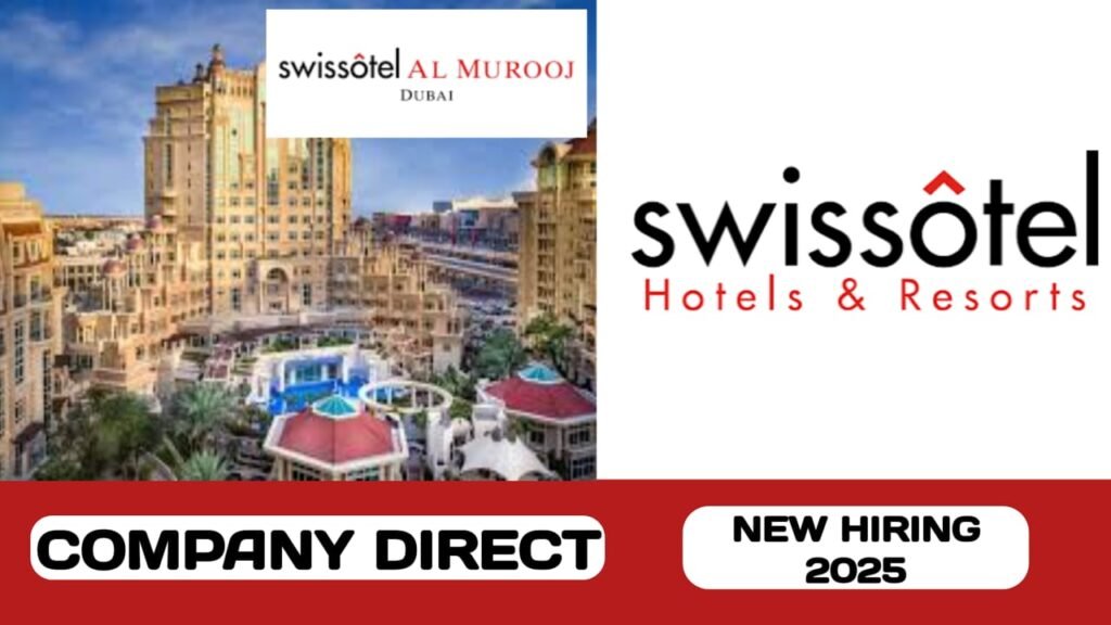 Swissotel Al Murooj Dubai have new job vacancies | new job hiring in UAE - 2025