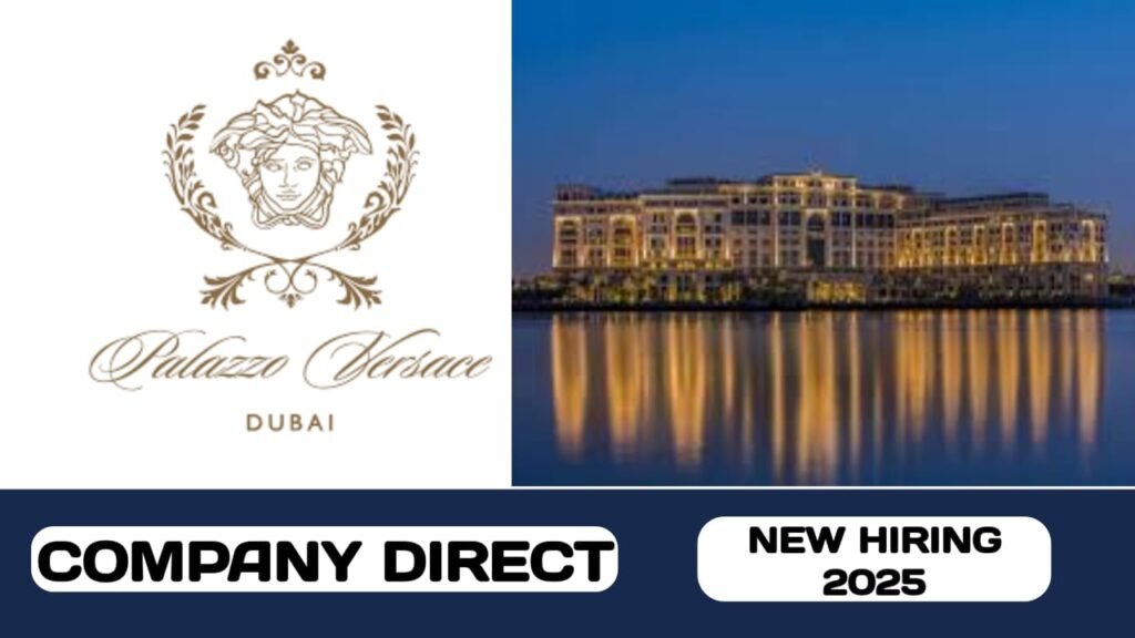 Palazzo Versace have huge vacancies in UAE | new job hiring in UAE - 2025