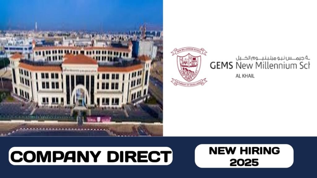 GEMS New Millennium School is hiring talented individuals in UAE | new job vacancies in UAE - 2025