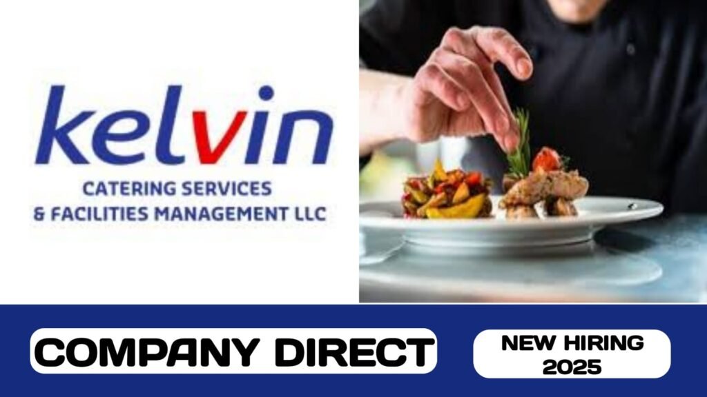 Kelvin Catering Services & Facilities Management Services have new vacancies in UAE | new job hiring in UAE - 2025