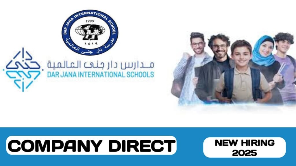 Dar Jana International Schools have new vacancies in Saudi Arabia | new job hiring in Saudi Arabia - 2025