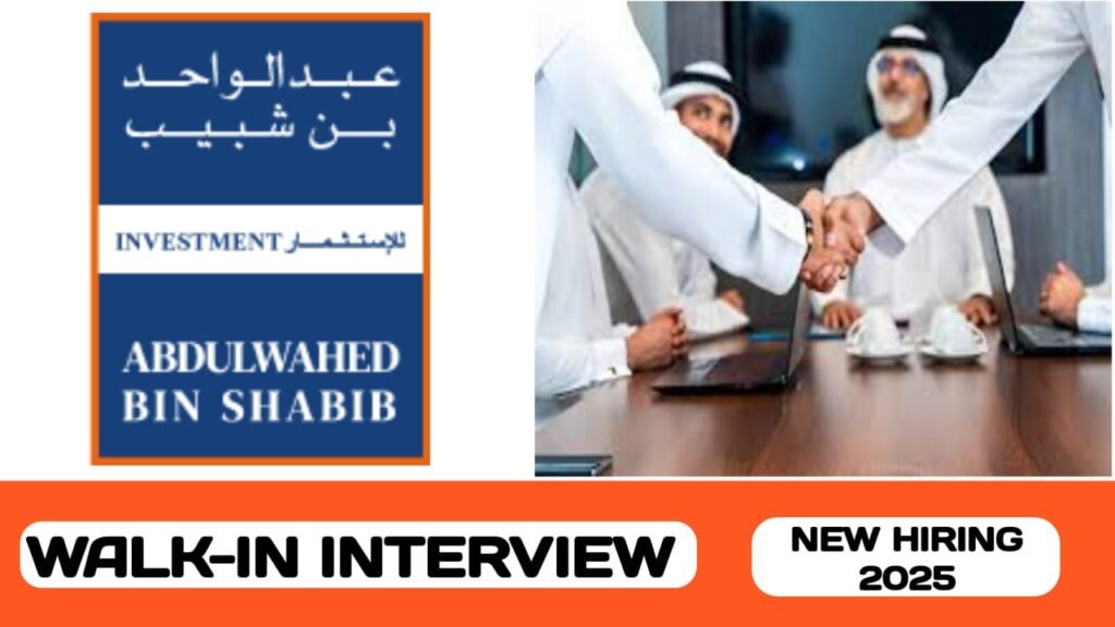 Abdulwahed bin shabib investment group L. L. C have walk-in interview in UAE | new job hiring in UAE - 2025