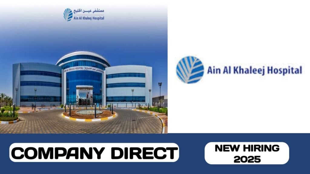 Ain Al Khaleej Hospital have new vacancies in UAE | new job hiring in UAE - 2025