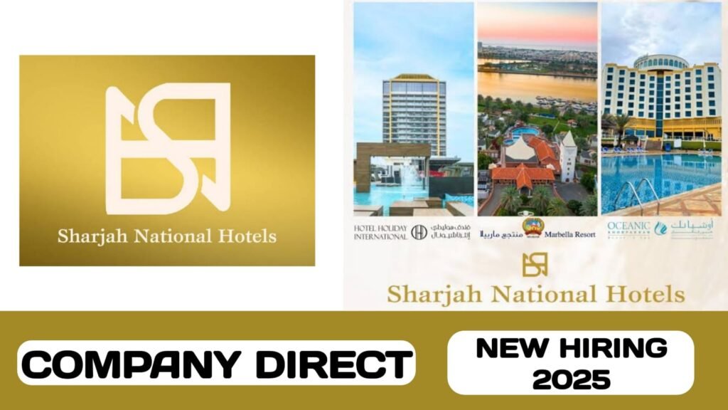 Sharjah National Hotels have new vacancies in UAE| new job hiring in UAE- 2025