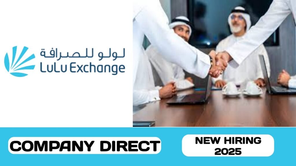 LuLu Exchange have new vacancy in UAE | New hiring in UAE - 2025