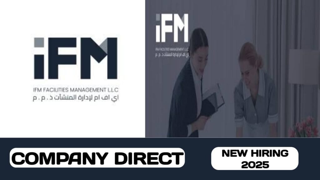 IFM Facility Management L. L.C have new vacancies in UAE | Latest job hiring in UAE - 2025