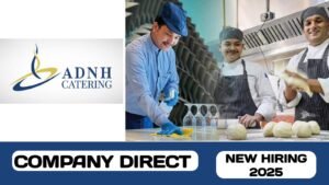 ADNH Catering have open day recruitment in UAE | new walk-in interview in UAE – 2025