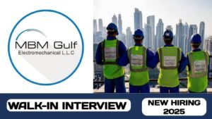 MBM Gulf Electromechanical L. L.C have new walk-in interview in UAE | new job vacancies in UAE – 2025